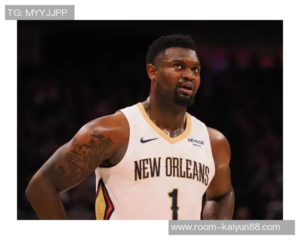 锡安半场表现平平8投4中贡献10分5篮板5助攻正负值惨淡15引发关注 锡安半场表现平平8投4中贡献10分5篮板5助攻正负值惨淡15引发关注